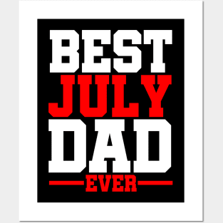 July Born Father's Best July Dad Birthday Gift Posters and Art